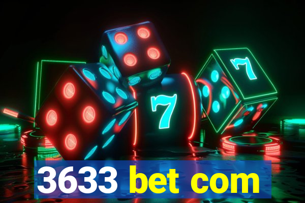 3633 bet com